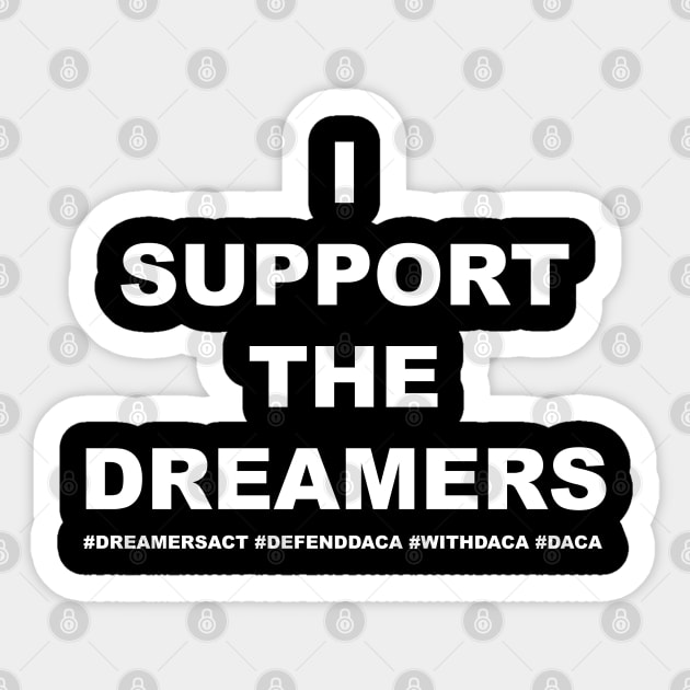 I Support The Dreamers Sticker by PentagonSLYR